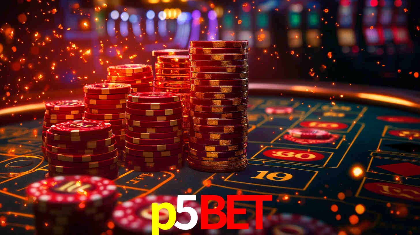 Explore as vantagens do p5bet: serviço profissional e confiabilidade